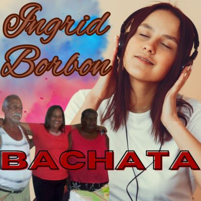 Ingrid Borbón una Bachata con sentimiento